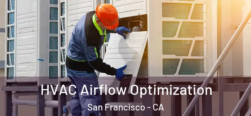 HVAC Airflow Optimization San Francisco - CA