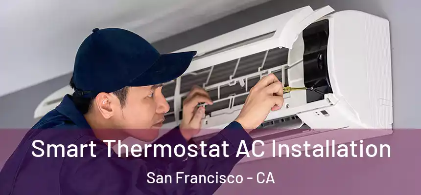 Smart Thermostat AC Installation San Francisco - CA